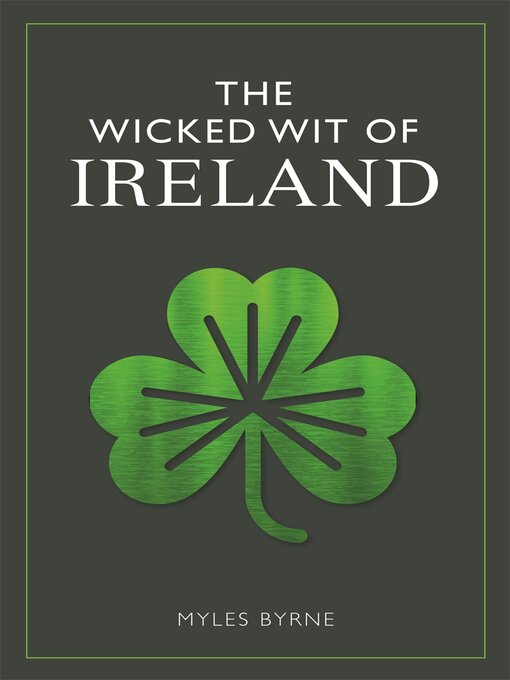 Title details for The Wicked Wit of Ireland by Myles Byrne - Available